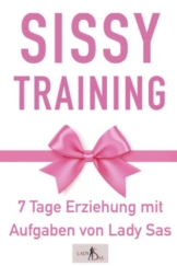 Sissy Training – 7 Tage Ausbildung mit Aufgaben
